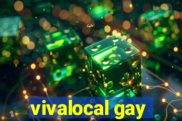 vivalocal gay